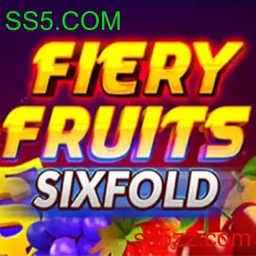 FieryFruitsSixFold